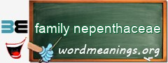 WordMeaning blackboard for family nepenthaceae